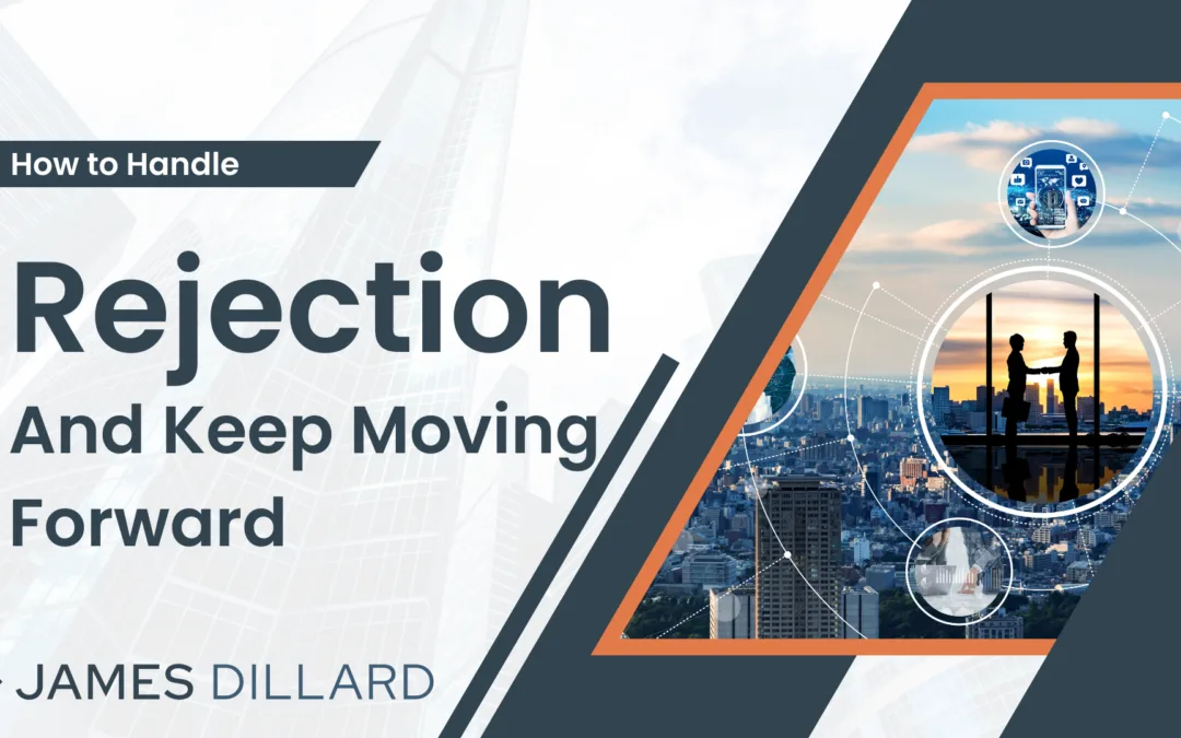 How to Handle Rejection and Keep Moving Forward