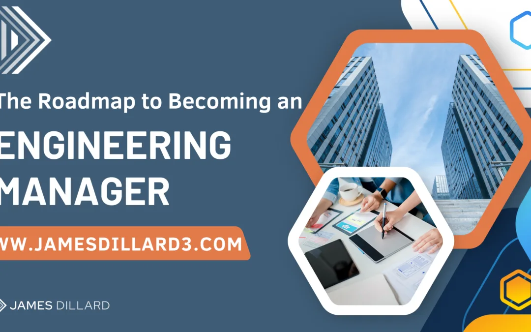 The Roadmap to Becoming an Engineering Manager