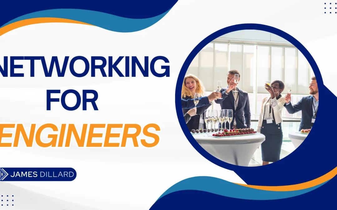 Networking for Engineers: Building Strategic Relationships