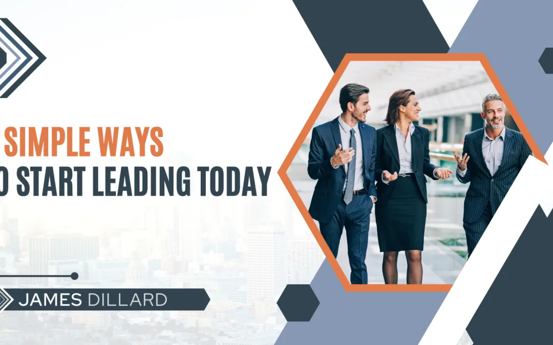 7 Simple Ways to Start Leading Today (Even Without a Management Title)